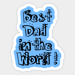 Best dad in the world Sticker